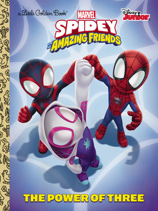 Title details for The Power of Three (Marvel Spidey and His Amazing Friends) by Steve Behling - Available